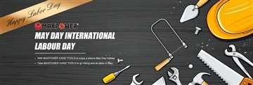 Bonne fête du travail-Maxpower Tools Group !